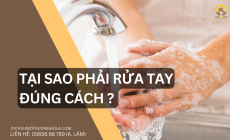 Tại sao nên rửa tay đúng cách ?