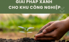 Giải pháp xanh cho khu công nghiệp