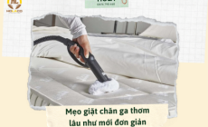 Mẹo giặt chăn ga thơm lâu như mới – Đơn giản mà hiệu quả