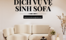 Cách vệ sinh sofa tại nhà - Lựa chọn đơn vị vệ sinh sofa chuyên nghiệp