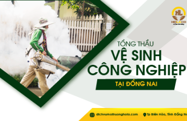 Tổng thầu vệ sinh công nghiệp tại Đồng Nai