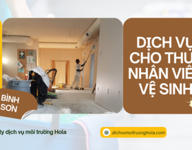 Dịch vụ cung cấp nhân viên vệ sinh tại Bình Sơn