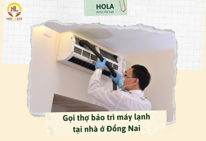 Gọi thợ bảo trì máy lạnh tại nhà ở Đồng Nai - Hotline 0876798668