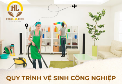 Quy trình vệ sinh công nghiệp chi tiết và mới nhất 2024