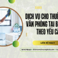 Dịch vụ cho thuê tạp vụ văn phòng tại Biên Hoà theo yêu cầu