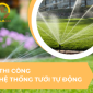Dịch vụ thi công Hệ thống tưới tự động  sân vườn Hola