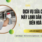 Dịch vụ sửa chữa máy lạnh dân dụng Biên Hoà uy tín, tận tâm