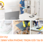 Công ty dọn dẹp vệ sinh văn phòng tại Biên Hoà