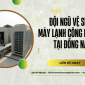 Đội ngũ vệ sinh máy lạnh công nghiệp tại Đồng Nai uy tín số 1