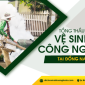 Tổng thầu vệ sinh công nghiệp tại Đồng Nai