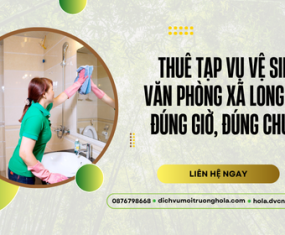 Gọi tạp vụ vệ sinh văn phòng xã Long Đức – Đúng giờ, đúng chuẩn Gọi tạp vụ vệ sinh văn phòng xã Long Đức – Đúng giờ, đúng chuẩn